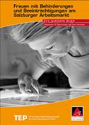 Cover der Studie "Frauen mit Behinderungen und Beeinträchtigungen am Salzburger Arbeitsmarkt"